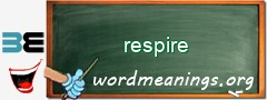 WordMeaning blackboard for respire